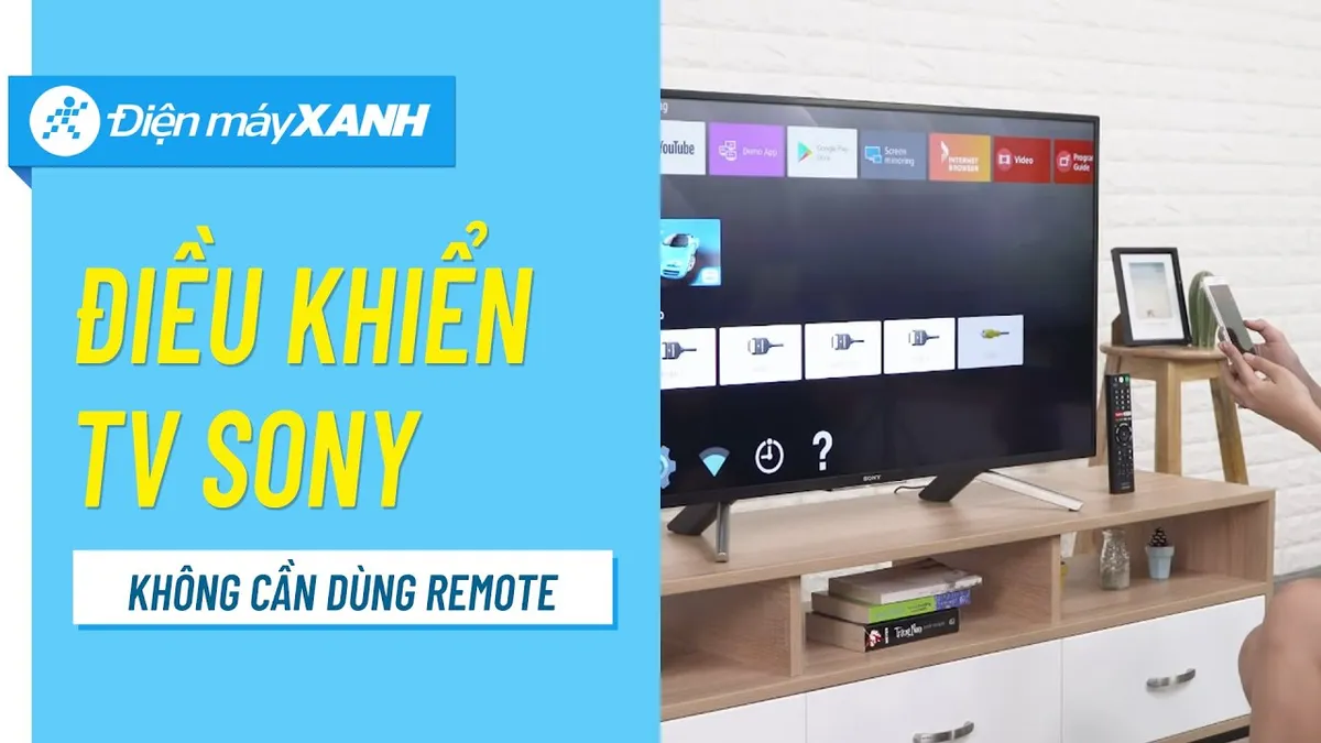 Cách điều khiển Android tivi Sony bằng điện thoại