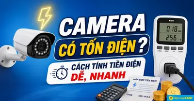 Camera có tốn điện không? Cách tính tiền điện camera dễ, nhanh