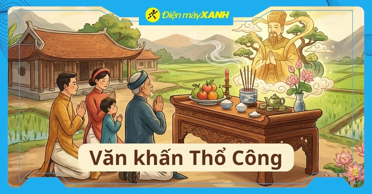 Bài văn khấn cúng Thổ Công đầy đủ, chi tiết, chuẩn truyền thống 2026