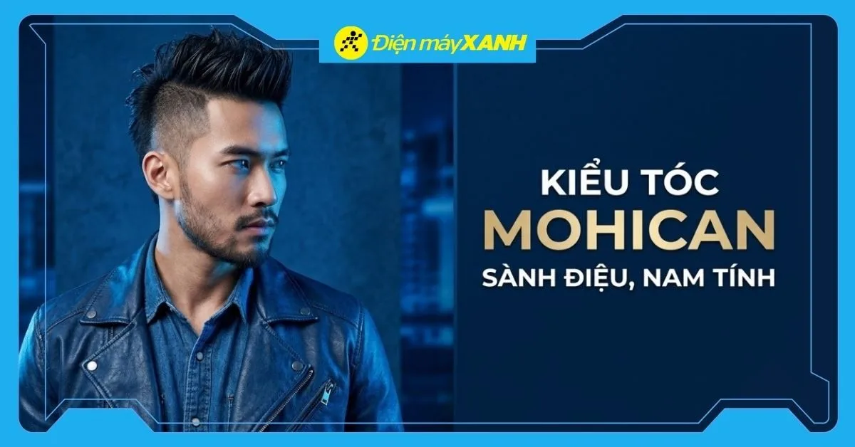 Top 20+ kiểu tóc Mohican nam sành điệu, dẫn đầu xu hướng 2026