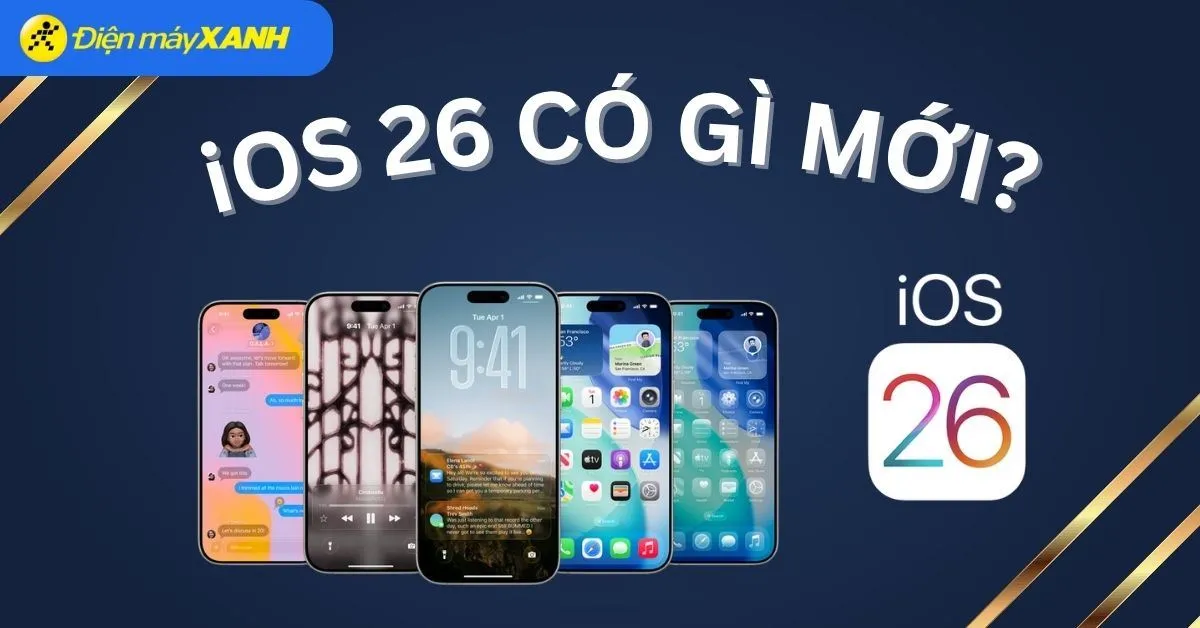 iOS 26 mới ra mắt: Thiết kế Liquid Glass, nhiều tính năng AI ấn tượng