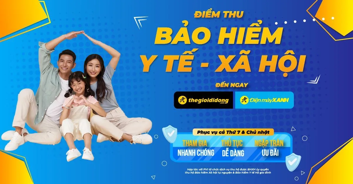 Mua BHYT, BHXH tự nguyện dễ dàng tại Điện máy XANH và Thế Giới Di Động