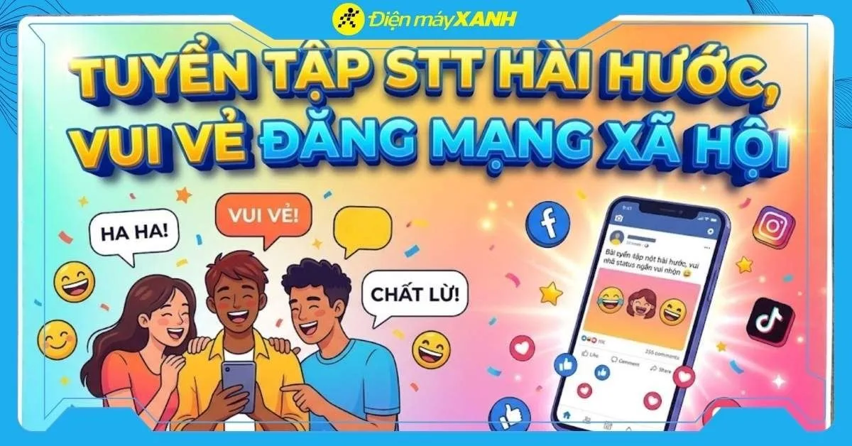 1001+ stt hài hước để bạn tăng tương tác trên mạng xã hội