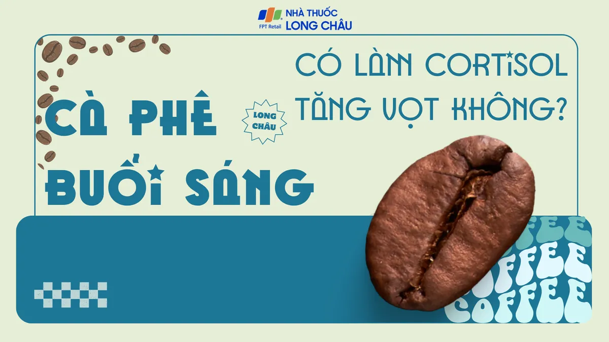 Cà phê buổi sáng có làm cortisol tăng vọt không?