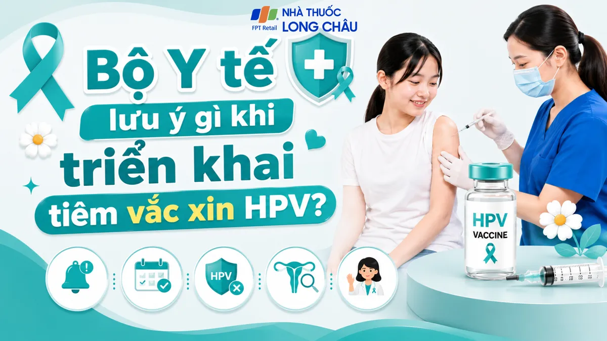 Bộ Y tế lưu ý gì khi triển khai tiêm vắc xin HPV?
