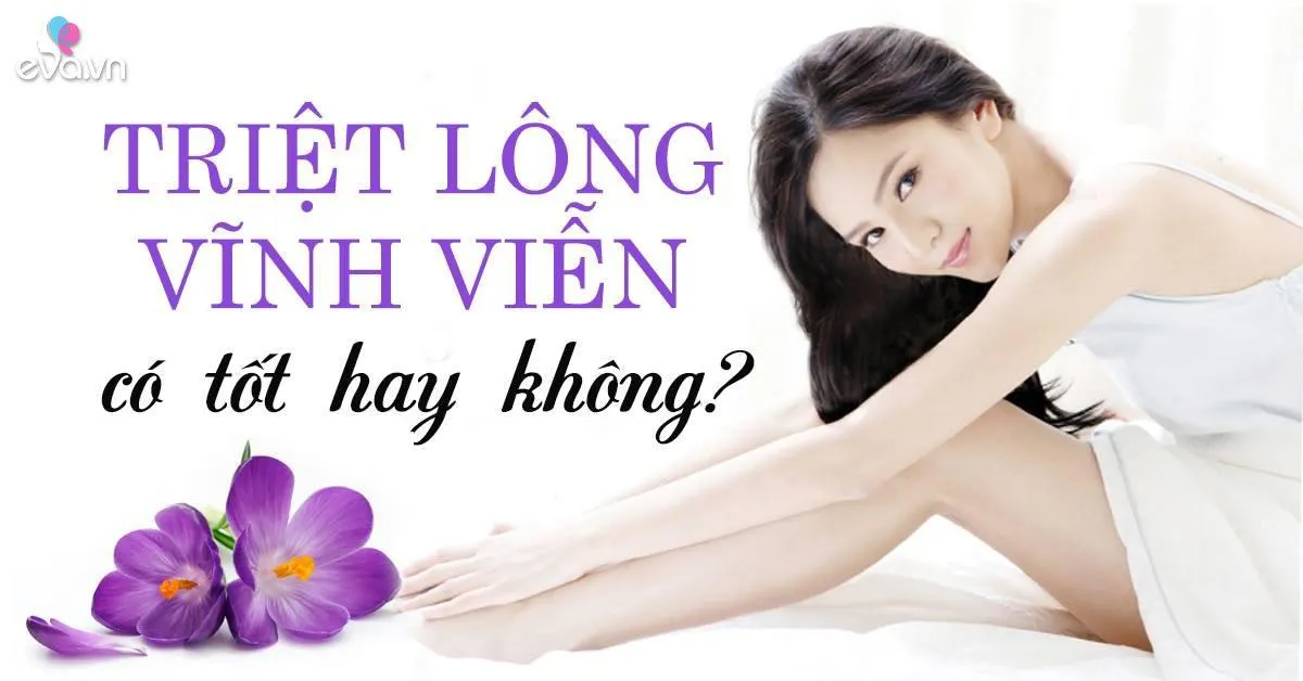 Chị em vẫn đang thắc mắc: Liệu triệt lông vĩnh viễn có tốt hay không?