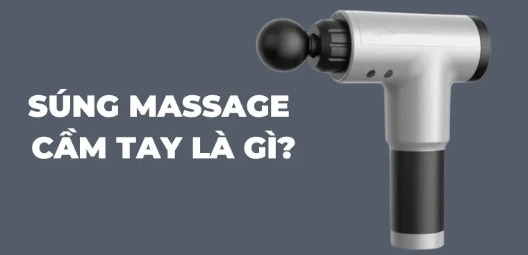 Súng massage cầm tay là gì? 6 lý do nên mua súng massage cầm tay