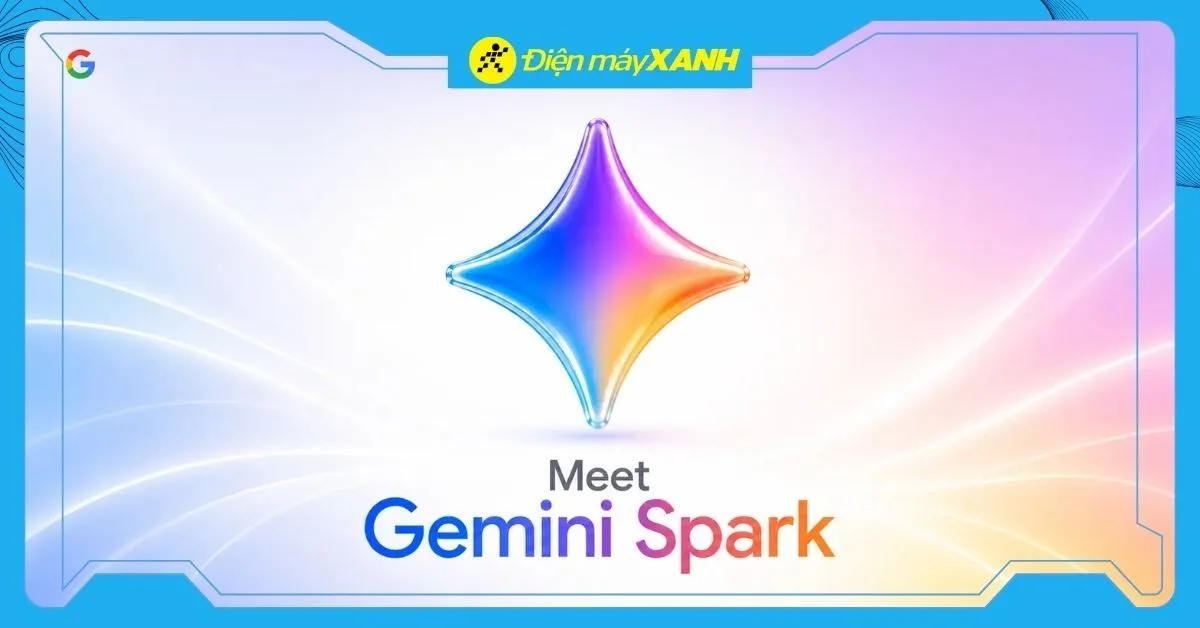 Gemini Spark là gì? Trợ lý AI cá nhân tự động hóa công việc 24/7