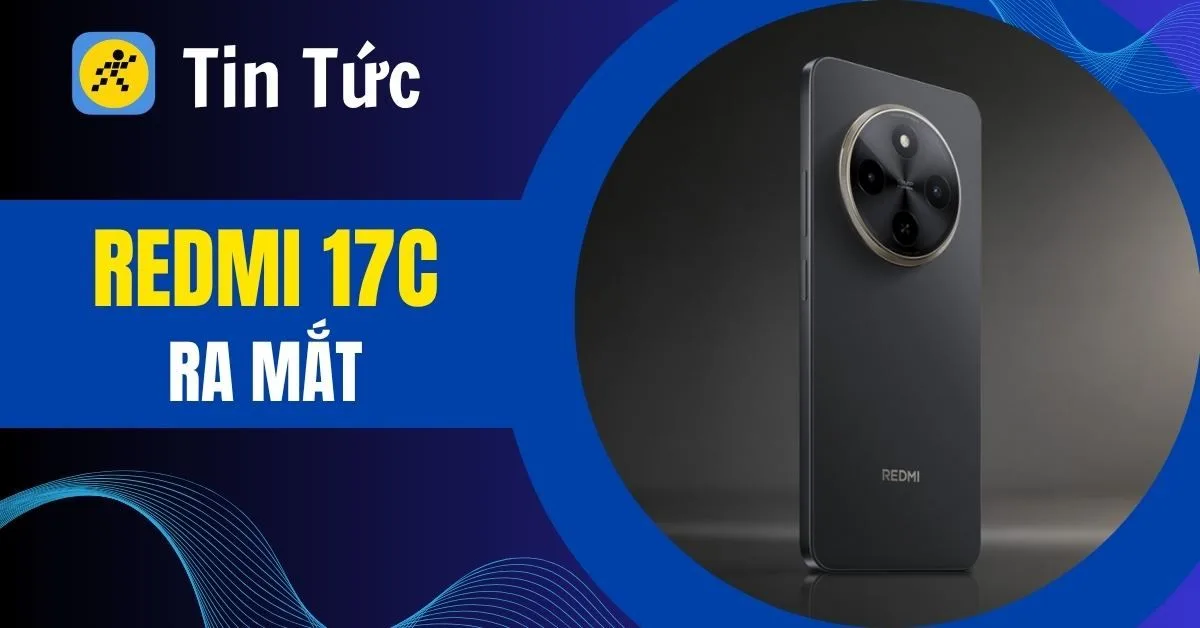 Redmi 17C ra mắt: Màn hình 120Hz, pin 5.160 mAh và HyperOS 3 hiện đại