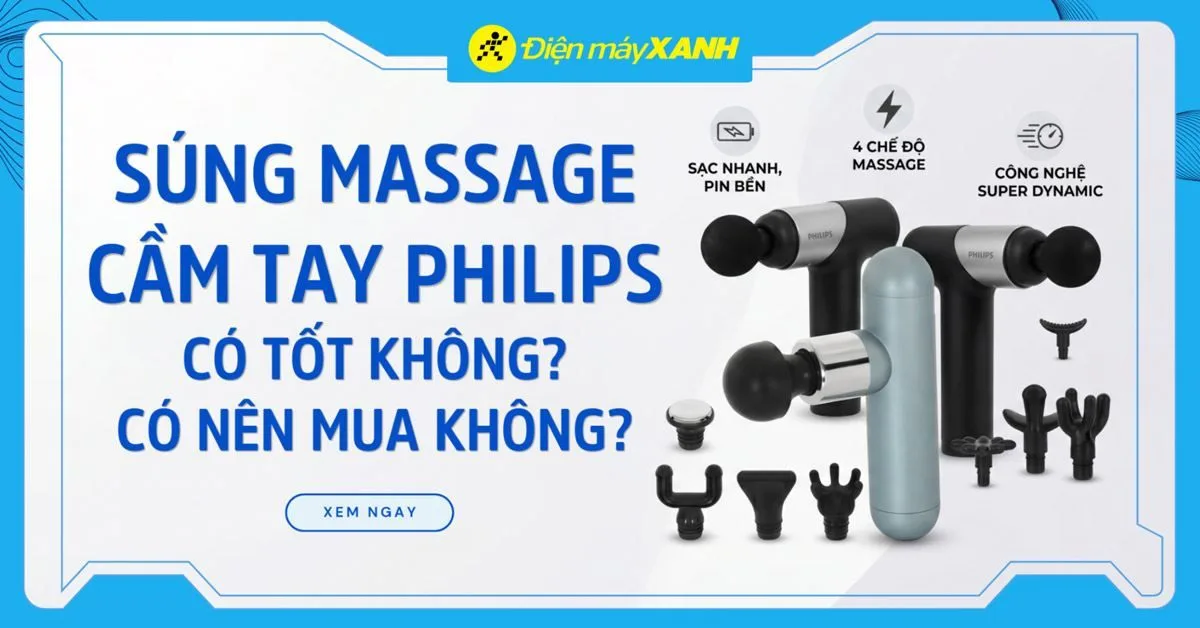 Súng massage cầm tay Philips của nước nào? Có tốt không? Có nên mua không?