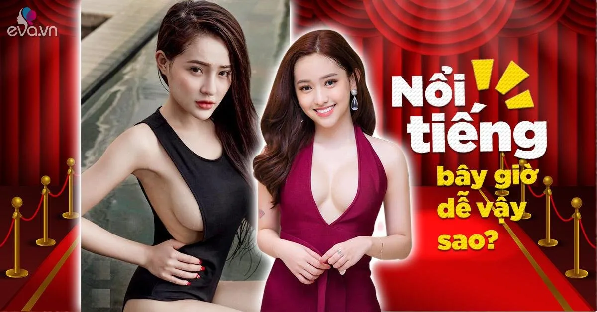Nổi tiếng giờ dễ vậy, cứ ưa nhìn, có vòng 1 khủng như Thuý Vi, Ngân 98 ắt “lên hương”?