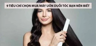 9 tiêu chí chọn mua máy uốn duỗi tóc bạn nên biết