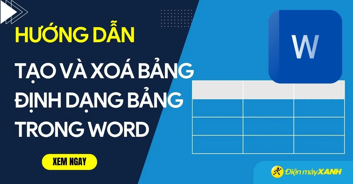 Cách tạo bảng, định dạng bảng trong Word chi tiết đơn giản nhất
