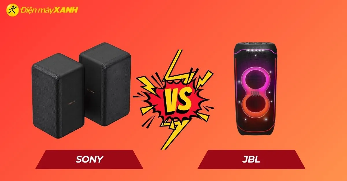 Phân tích điểm nổi bật của loa JBL và Sony giúp bạn chọn mua loa phù hợp