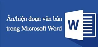 Hướng dẫn ẩn/hiện những đoạn quan trọng trong Microsoft Word