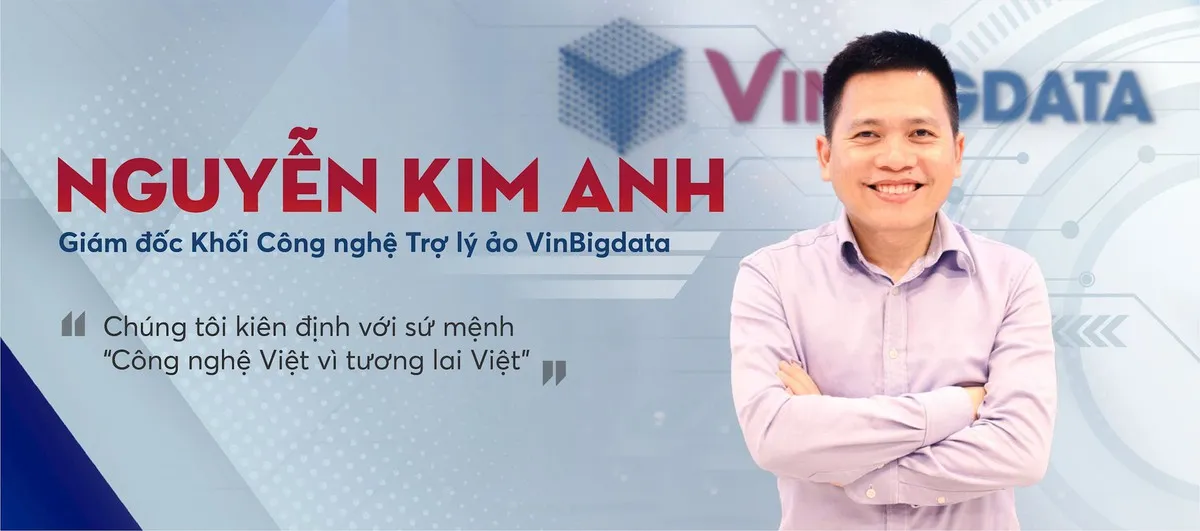 Người nắm giữ “trái tim” của trợ lý ảo ViVi trên xe VinFast: sản phẩm Việt phục vụ người Việt và ước mơ về một “Google Việt Nam” trong lĩnh vực AI