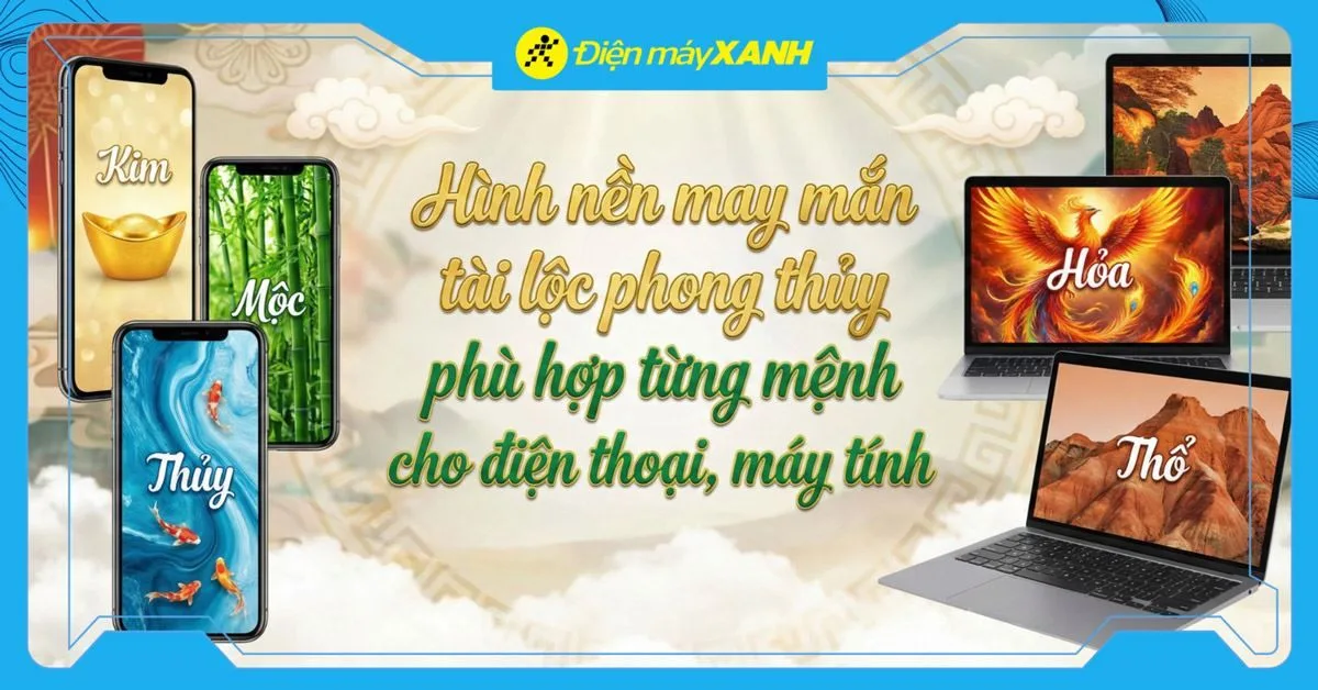 500+ hình nền may mắn tài lộc phong thủy phù hợp từng mệnh cho điện thoại, máy tính