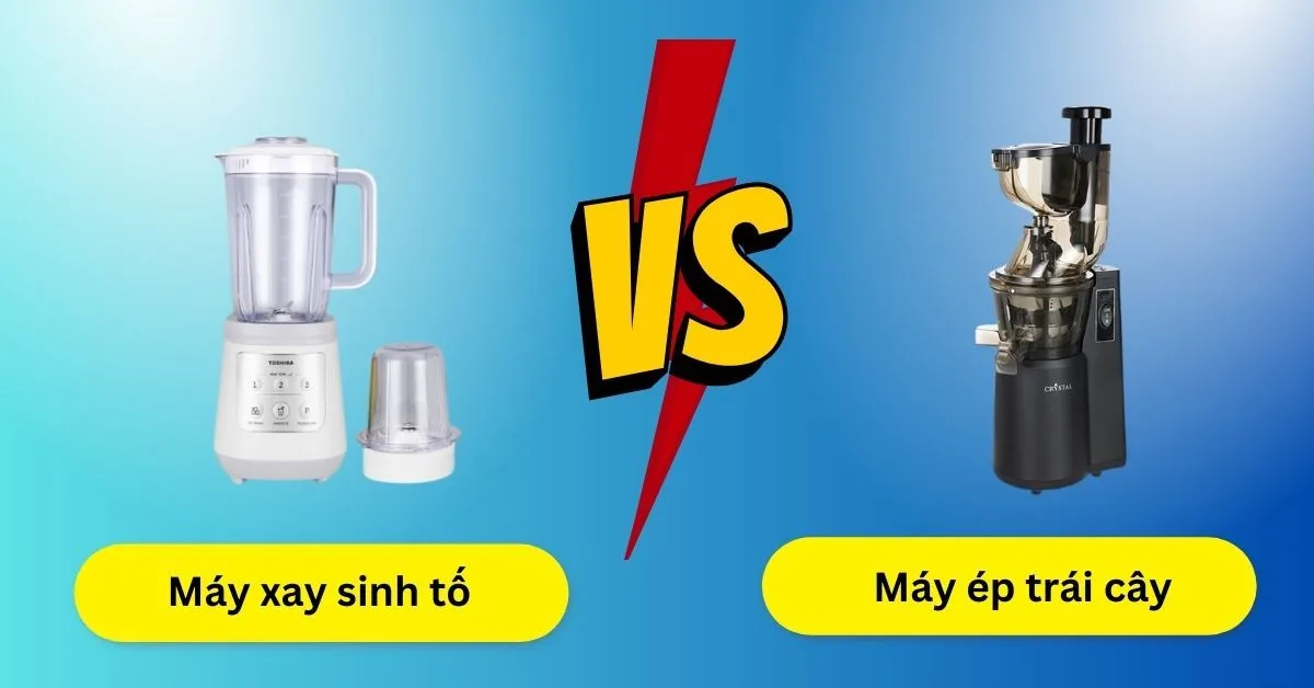 So sánh máy ép trái cây và máy xay sinh tố. Nên mua loại nào?